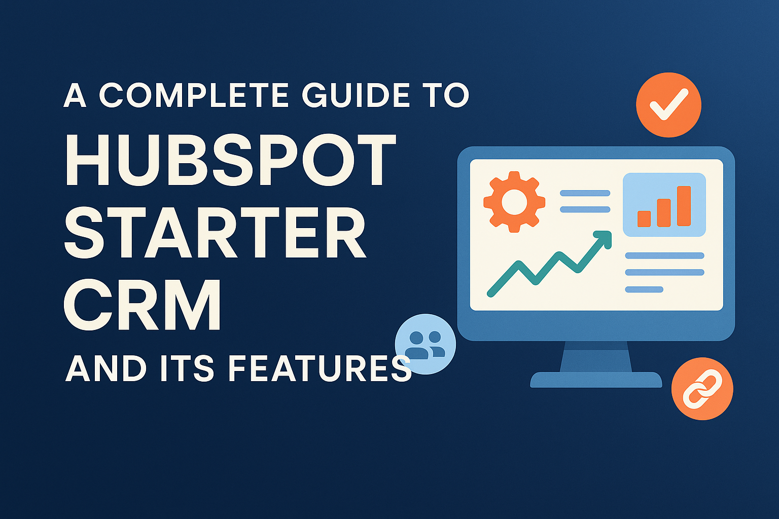 A Complete Guide To HubSpot Starter CRM And Its Features Unified Blogs A Complete Guide To HubSpot Starter CRM And Its Features Unified Blogs