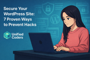 Secure Your WordPress Site: 7 Proven Ways to Prevent Hacks